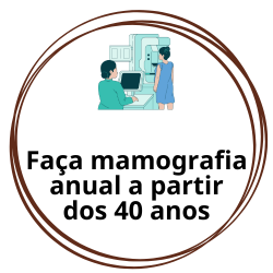 Imagem com a mensagem: faça mamografia anual a partir dos 40 anos